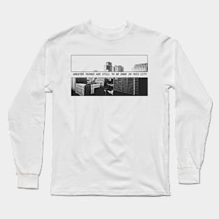 Black and white city quote Long Sleeve T-Shirt